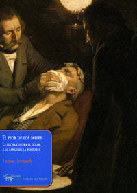 El peor de los males, de Dormandy, Thomas | portada del libro