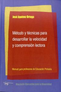 Método y técnicas para desarrollar la velocidad y comprensión lectora, de Jiménez Ortega, José | portada del libro