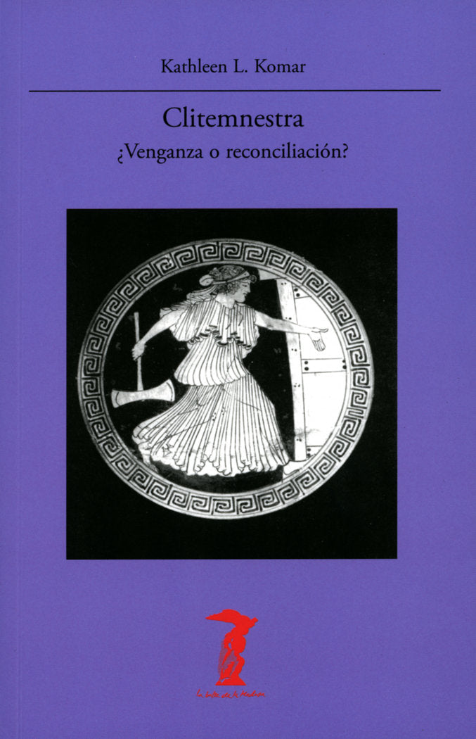 CLITEMNESTRA, de KOMAR, KATHLEEN L. | portada del libro