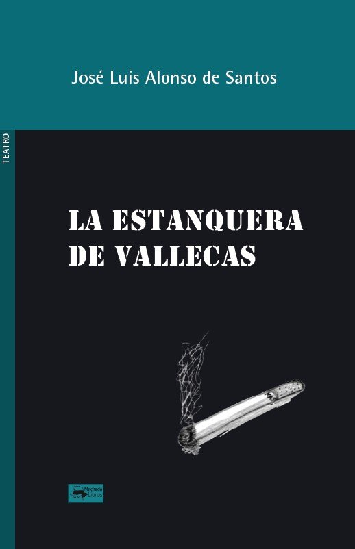 LA ESTANQUERA DE VALLECAS, de ALONSO DE SANTOS, JOSE LUIS | portada del libro