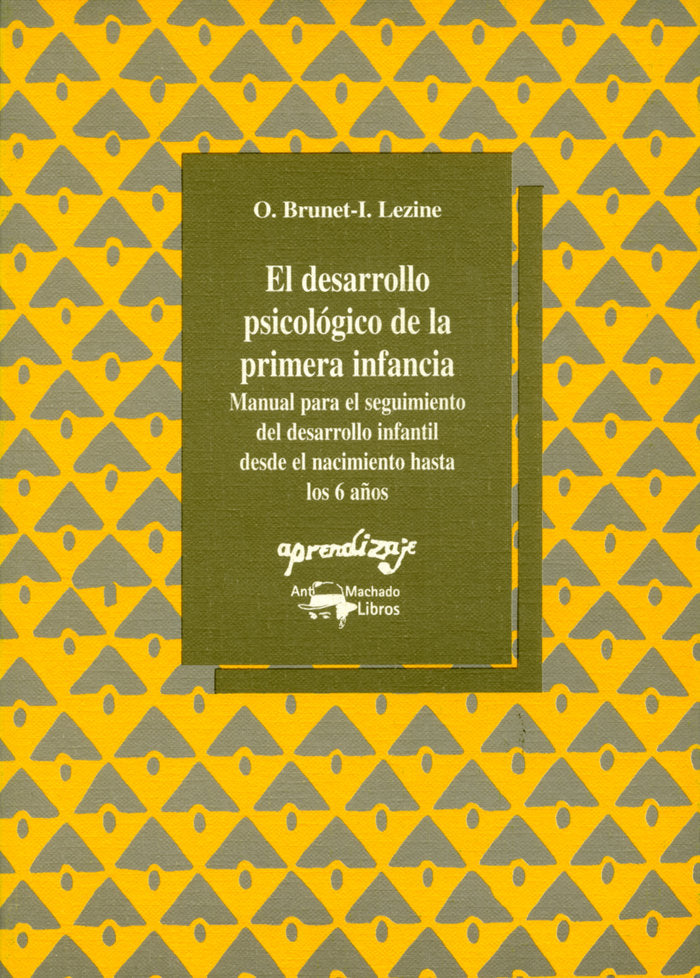 El desarrollo psicológico de la primera infancia, de Brunet, O. | portada del libro
