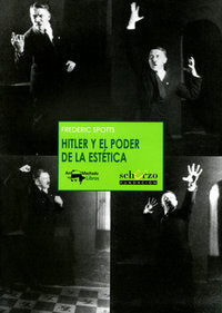 Hitler y el poder de la estética, de Spotts, Frederic | portada del libro