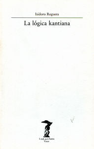 La lógica kantiana, de Reguera, Isidoro | portada del libro