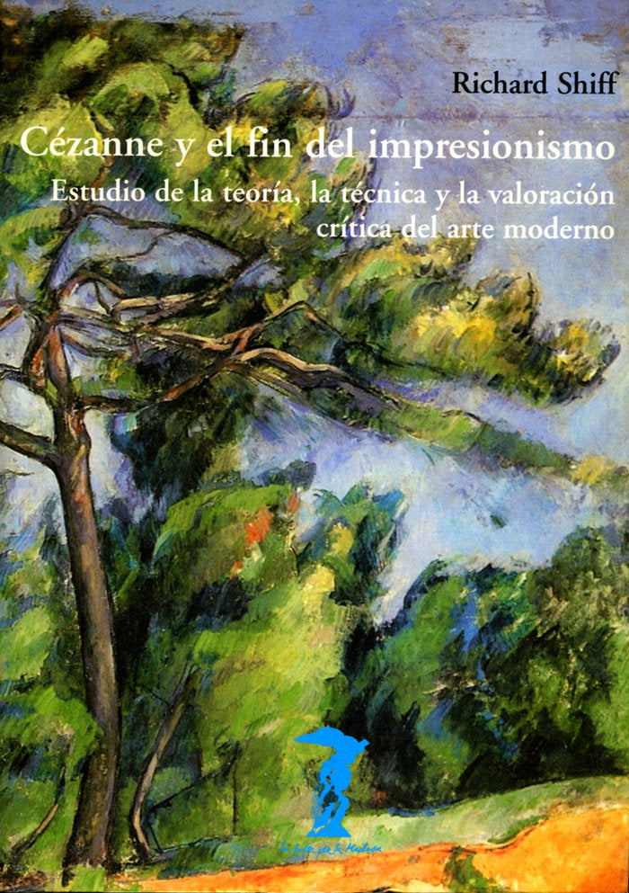 Cézanne y el fin del impresionismo, de Shiff, Richard | portada del libro