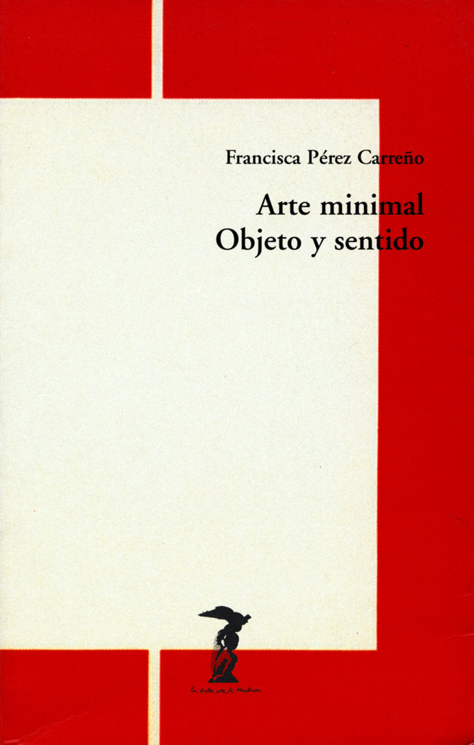 Arte minimal. Objeto y sentido, de Pérez Carreño, Francisca | portada del libro