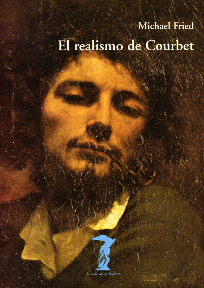 El realismo de Courbet, de Fried, Michael | portada del libro