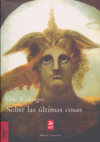 Sobre las últimas cosas, de Weininger, Otto | portada del libro