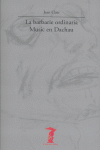 La barbarie ordinaria: Music en Dachau, de Clair, Jean | portada del libro