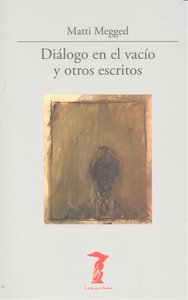 Diálogo en el vacío y otros escritos, de Megged, Matti | portada del libro