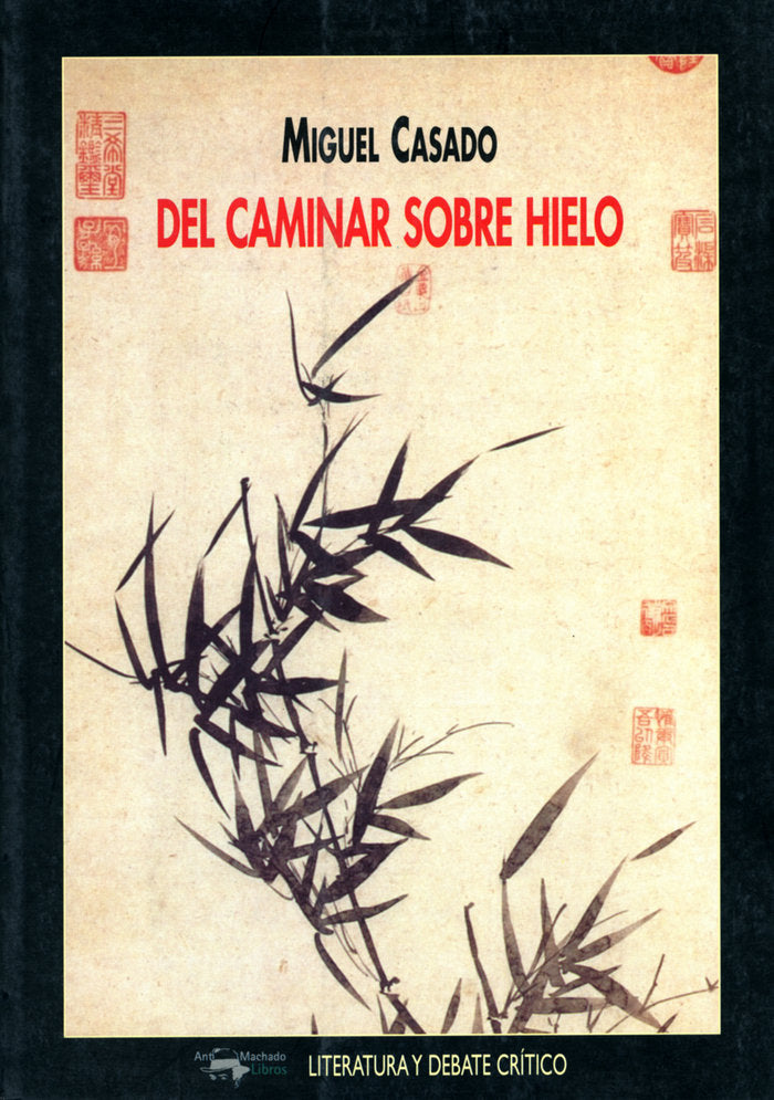 Del caminar sobre hielo, de Casado, Miguel | portada del libro