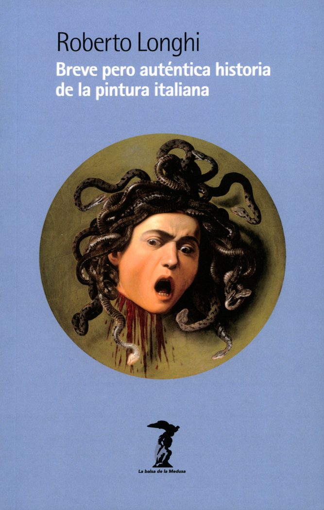 BREVE PERO AUTENTICA HISTORIA DE LA PINTURA ITALIANA, de LONGHI, ROBERTO | portada del libro