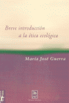 Breve introducción a la ética ecológica, de Guerra Palermo, María José | portada del libro