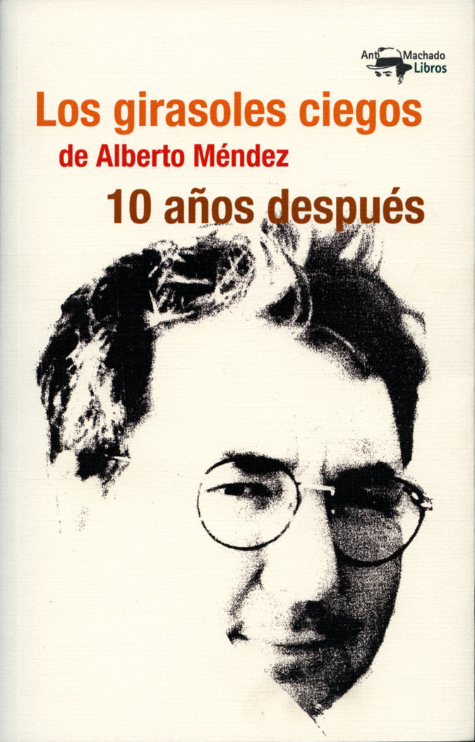 Los girasoles ciegos de Alberto Méndez 10 años después, de LOPEZ GUIL, ITZIAR | portada del libro