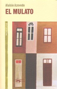 El mulato, de Azevedo, Aluísio | portada del libro