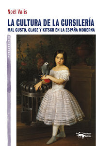 La cultura de la cursilería, de Valis, Noël | portada del libro