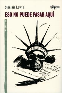 Eso no puede pasar aquí, de Lewis, Sinclair | portada del libro