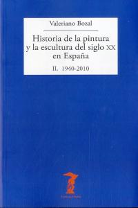 Historia de la pintura y la escultura del siglo XX en España, de Bozal, Valeriano | portada del libro
