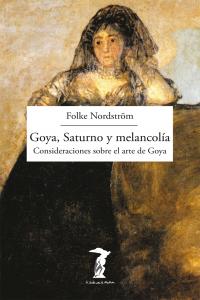 Goya, Saturno y melancolía, de Nordström, Folke | portada del libro