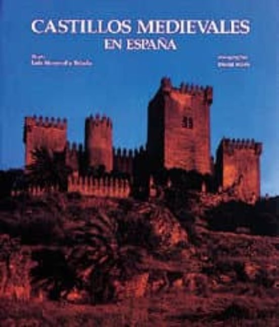 Castillos medievales de España, de TEJADA#MORA | portada del libro
