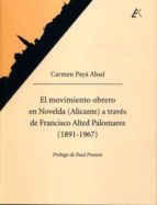 EL MOVIMIENTO OBRERO EN NOVELDA (ALICANTE) A TRAVES DE FRANC, de CARMEN PAYA ABAD | portada del libro