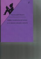 HABITS I TENDENCIES DE LECTURA EN EL SISTEMA EDUCATIU VALENC, de DARI ESCANDELL MAESTRE | portada del libro