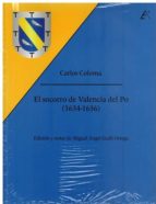 El socorro de Valencia del Po (1634-1636), de CARLOS COLOMA | portada del libro