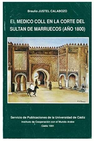 Médico Coll en la corte del sultán de marruecos, el, de JUSTEL CALABOZO | portada del libro