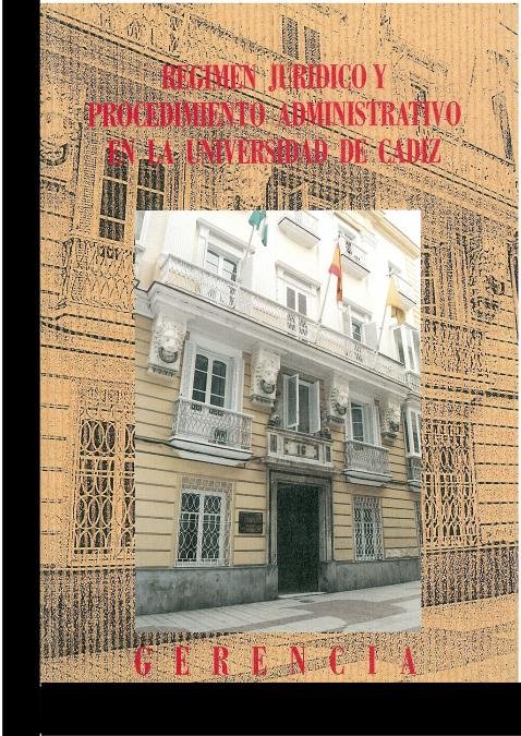 Régimen jur¡dico y procedimiento administrativo en la Universidad de Cádiz, de AGUILAR CORREDERA, FRANCISCO | portada del lib