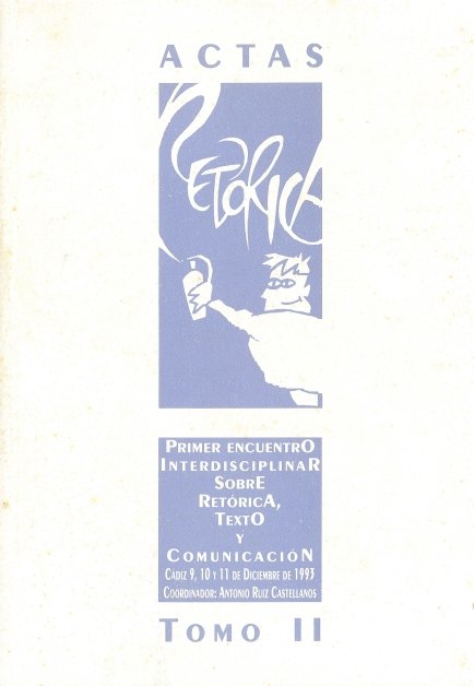 Primer encuentro interdisciplinar sobre retórica, texto y comunicación. Cádiz 9, 10 y 11 de diciembr, de RUIZ CASTELLANOS, AN