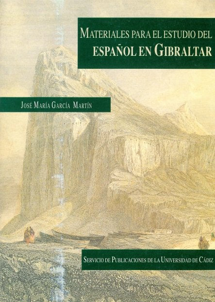 Materiales para el estudio del español en Gibraltar, de GARCIA MARTIN, JOSE Mª. | portada del libro
