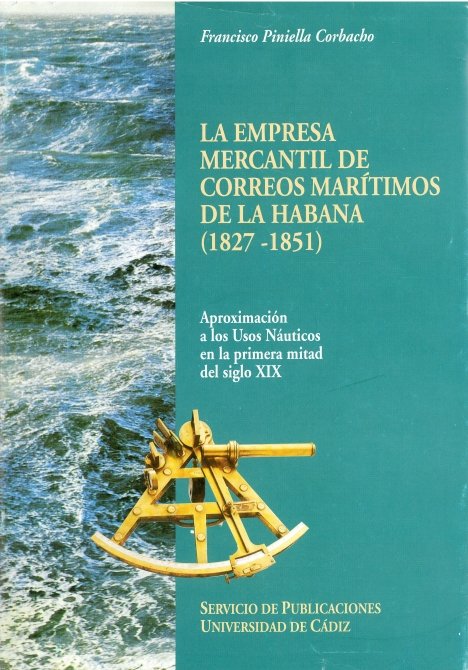 Empresa mercantil de correos mar¡timo de La Habana (1827-1851), la, de PINIELLA CORBACHO, FRANCISCO | portada del libro
