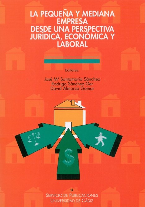 Pequeña y mediana empresa desde una perspectiva jur¡dica, económica y laboral, la, de SANTAMARIA SANCHEZ,J.M. | portada del l