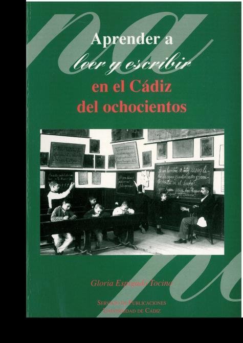 Aprender a leer y escribir en el Cádiz del ochocientos, de ESPIGADO TOCINO, GLORIA | portada del libro