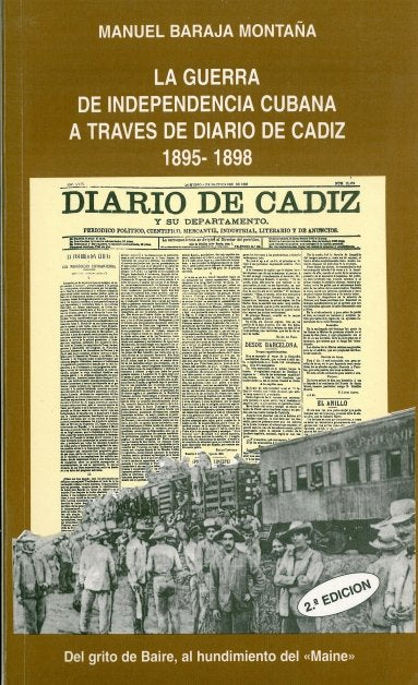 Guerra de Independencia cubana a través de Diario de Cádiz (1895-1898), la, de BARAJA MONTAÑA, MANUEL | portada del libro