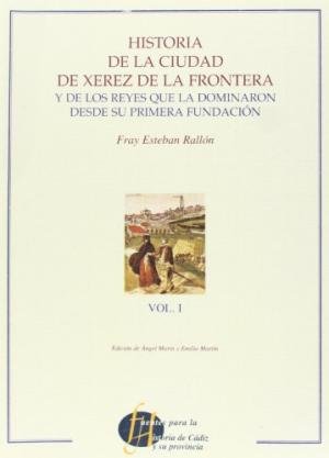 HISTORIA DE LA CIUDAD DE XEREZ DE LA FRONTERA Y REYES, de ESTEBAN | portada del libro