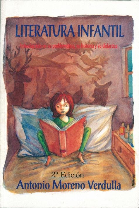 Literatura infantil. Introducción en su problemática, su historia y su didáctica, de MORENO VERDULLA, ANTONIO | portada del l