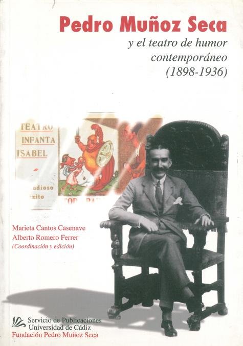 Pedro Muñoz Seca y el teatro de humor contemporáneo (1898-1936), de CANTOS CASENAVE | portada del libro
