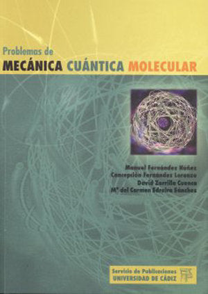 PROBLEMAS DE MECANICA CUANTICA MOLECULAR, de FERNANDEZ NUÑEZ | portada del libro