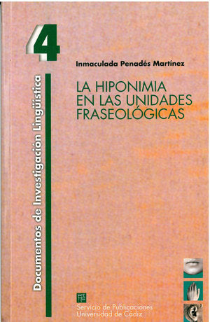 HIPONIMIA EN LAS UNIDADES FRASEOLOGICAS, LA, de PENADES MARTINEZ | portada del libro