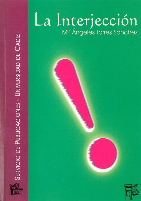INTERJECCION, LA, de TORRES SANCHEZ | portada del libro