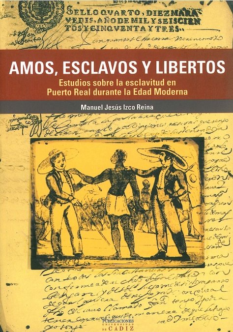 AMOS, ESCLAVOS Y LIBERTOS, de IZCO REINA | portada del libro