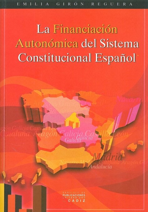 FINANCIACION AUTONOMICA DEL SISTEMA CONSTITUCIONAL ESPAÑOL, LA, de GIRON REGUERA | portada del libro