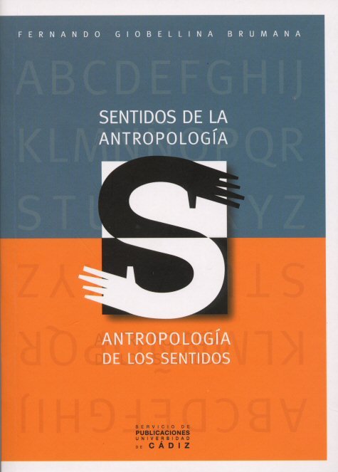 SENTIDOS DE LA ANTROPOLOGIA, ANTROPOLOGIA DE LOS SENTIDOS, de GIOBELLINA BRUMANA | portada del libro
