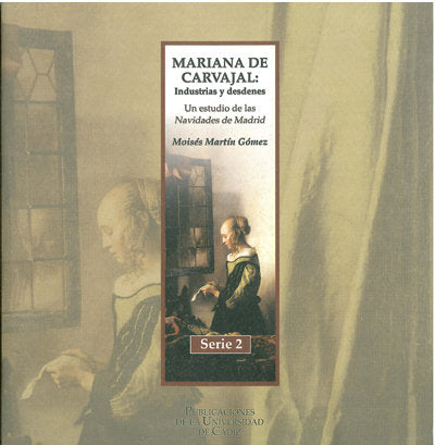 MARIANA DE CARVAJAL, INDUSTRIAS Y DESDENES, de MARTIN GOMEZ | portada del libro