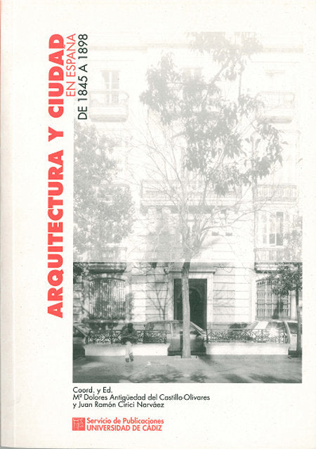 ARQUITECTURA Y CIUDAD EN ESPAÑA DE 1845 A 1898, de AA.VV. | portada del libro