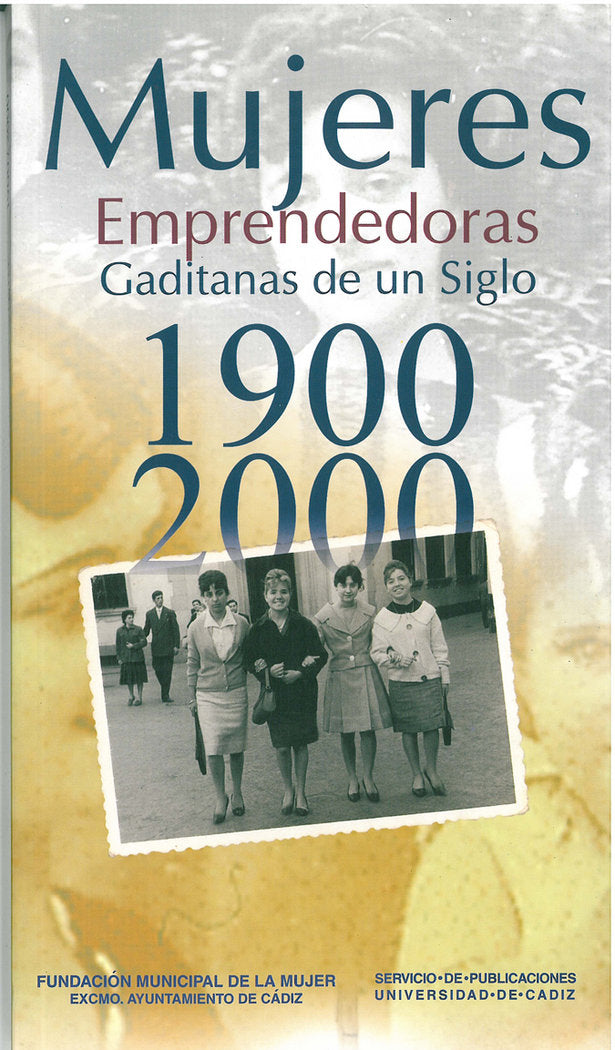 MUJERES EMPRENDEDORAS GADITANAS DE UN SIGLO (1900-2000), de SALABERRY BARO | portada del libro