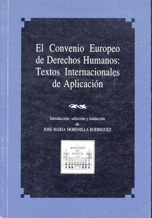 Convenio europeo de derechos humanos, textos internacionales de aplicación, de Morenilla Rodríguez, José María | portada del 