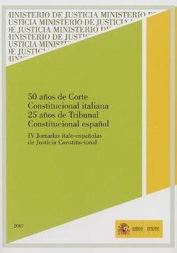 50 años de corte constitucional italiana. 25 años de tribunal constitucional español, de Ministerio de Justicia | portada del