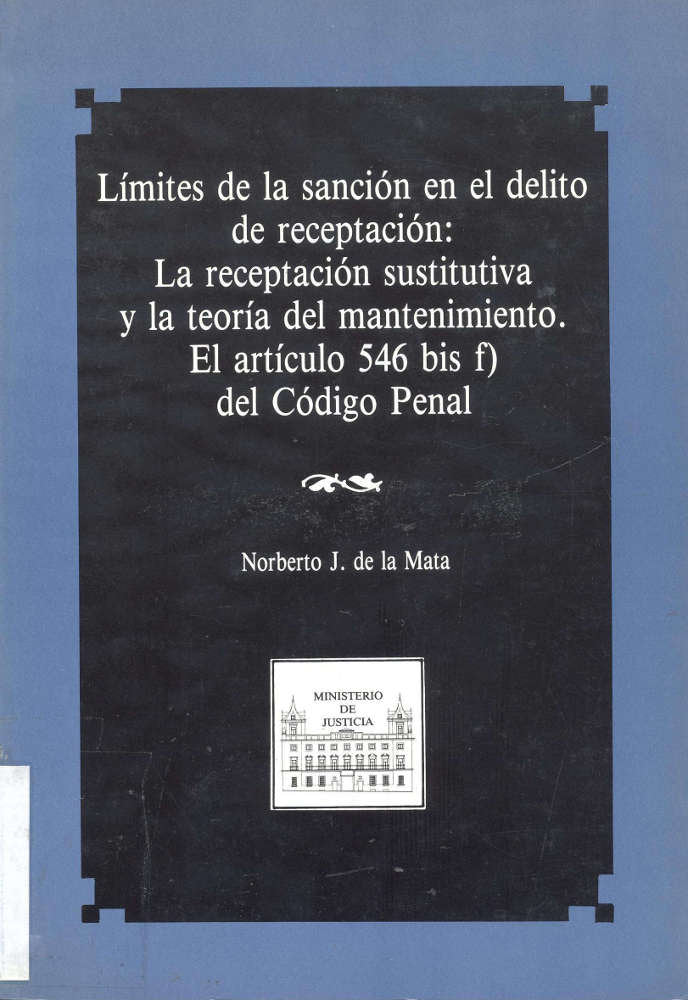 LIMITES DE LA SANCION EN EL DELITO DE RECEPTACION: LA RECEPT, de MINISTERIO DE JUSTICIA | portada del libro