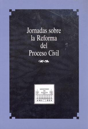 Jornadas sobre la reforma del proceso civil, de Ministerio de Justicia | portada del libro